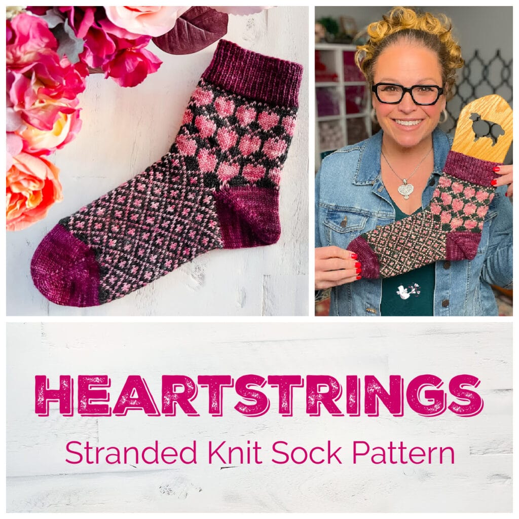 A hand-knit sock featuring the Heartstrings knit sock pattern in pink and burgundy hearts, shown close-up and held by a smiling woman. Text reads: "HEARTSTRINGS Stranded Knit Sock Pattern." Pink flowers appear in the corner. -Marly Bird