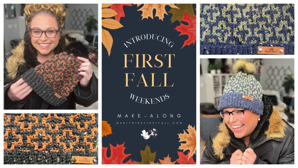 A collage displays knitted hats with geometric patterns, adorned by a smiling person. At the center, it reads: "First Fall Weekends Make-Along," accented with autumn leaves. The cozy hats feature playful pom-poms and a signature label, celebrating the charm of First Fall Weekends. -Marly Bird