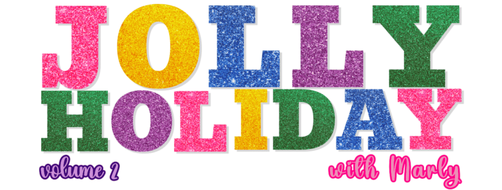 Bold text reads "Jolly Holiday 2024" in glittery letters of various colors: yellow, purple, pink, blue, green, and red. Smaller text below says "volume 2" and "with Marly" in purple and pink—a festive treat for any Marly Knitting enthusiast. -Marly Bird