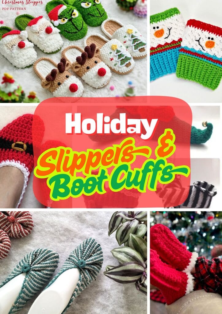A collage of festive holiday slippers and knit boot cuffs, featuring Christmas trees, elves, Santa, snowmen, and stripes. The center displays the text: "Holiday Slippers & Boot Cuffs" on a bold red background. -Marly Bird