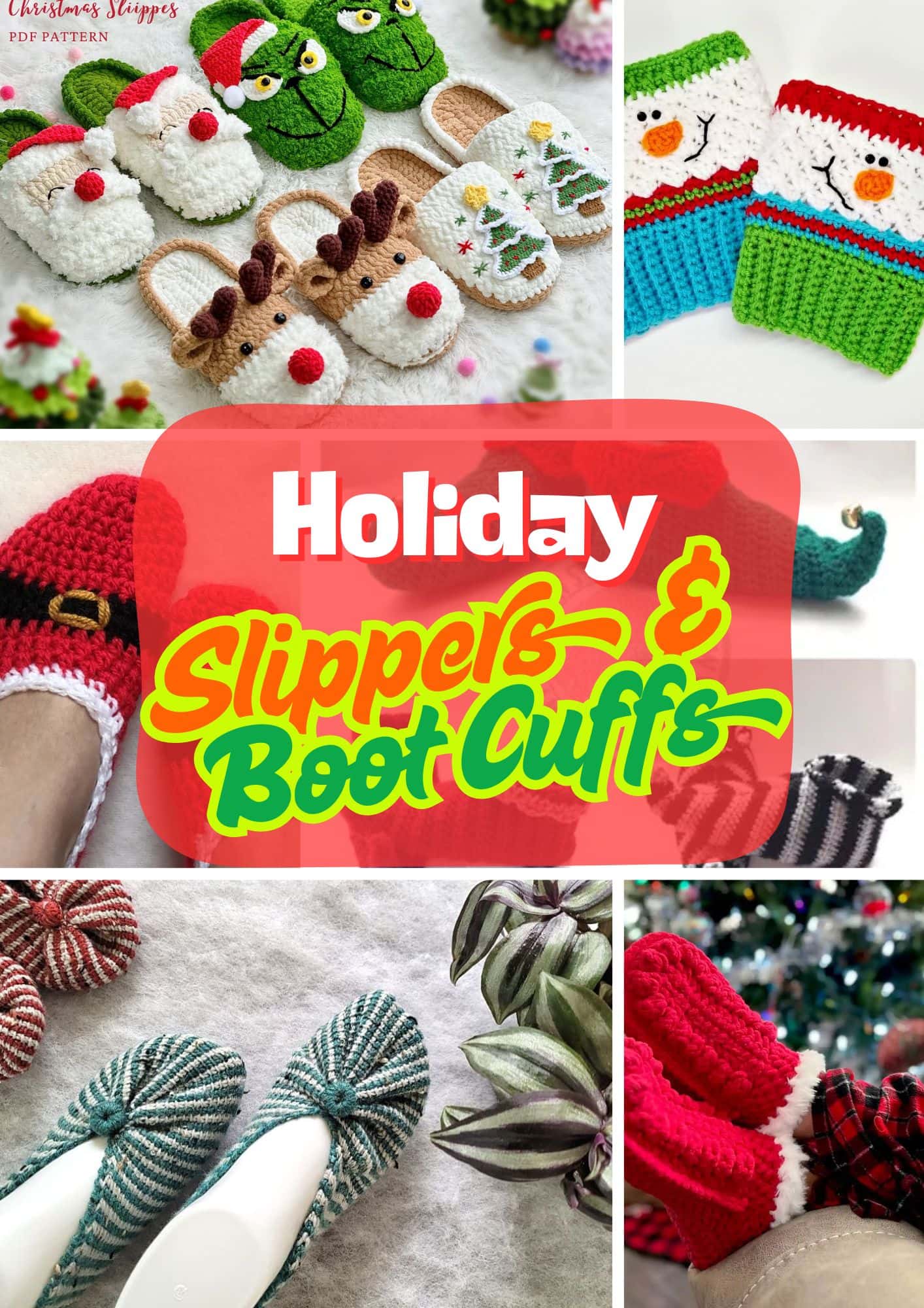 A collage of festive holiday slippers and knit boot cuffs, featuring Christmas trees, elves, Santa, snowmen, and stripes. The center displays the text: "Holiday Slippers & Boot Cuffs" on a bold red background. -Marly Bird
