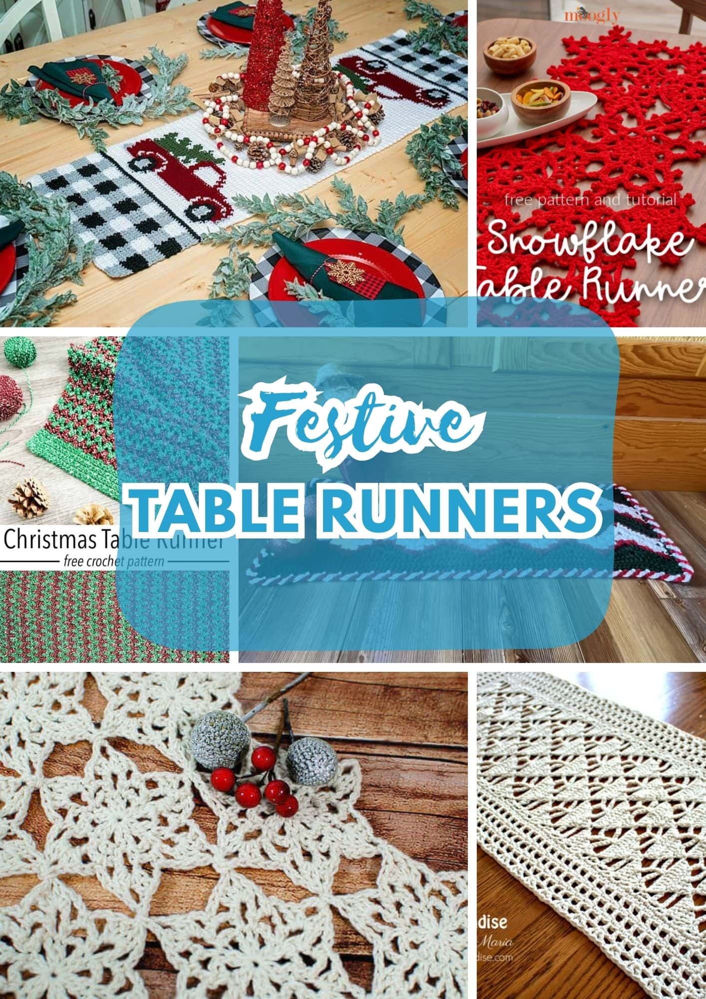 A collage of six images shows festive Crochet Christmas table runners with winter themes, including snowflakes, red trucks, and holiday colors. The center has text that reads "Festive Table Runners." Find inspiring Holiday Table Runner Patterns. -Marly Bird