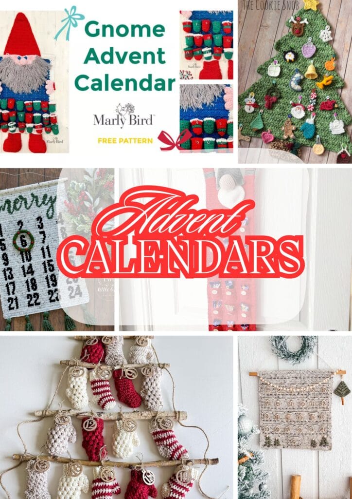 A collage of handmade Crochet Advent Calendars, including gnome, tree, and mitten designs in festive colors, with the words "Advent Calendars" in bold red script at the center for a fun Countdown to Christmas. -Marly Bird