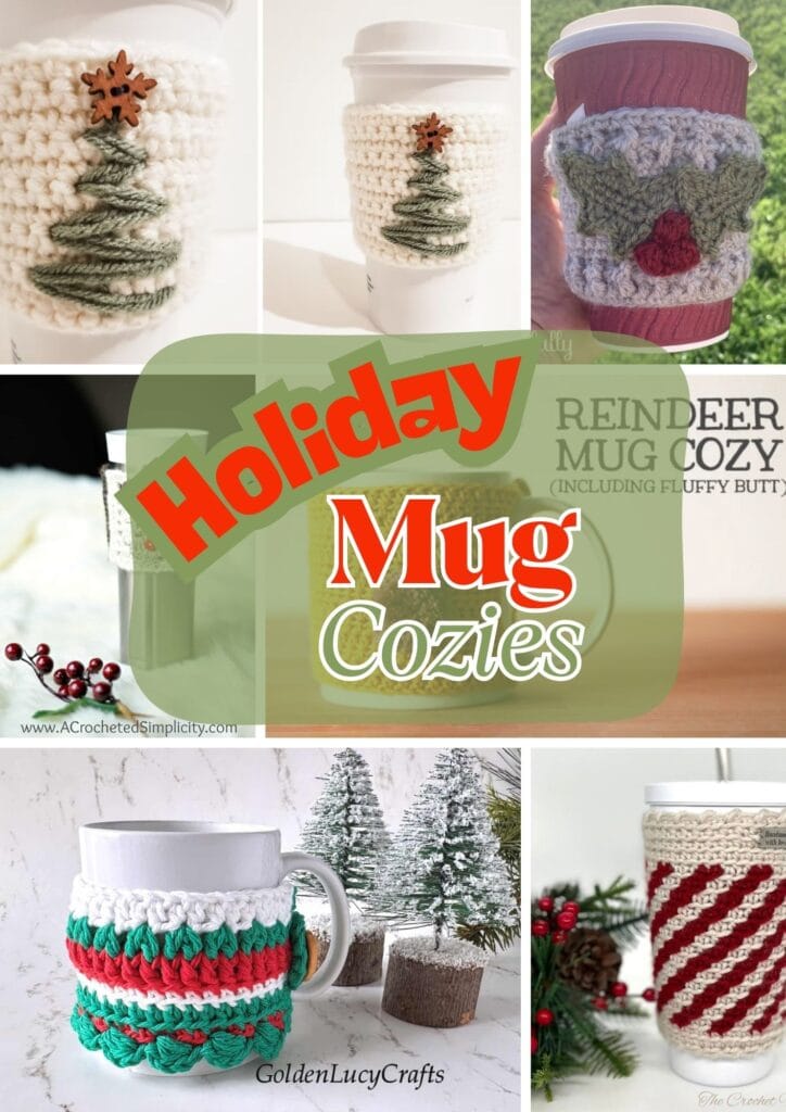 A collage of six festive Christmas Mug Cozy designs, featuring Christmas trees, a reindeer, holly, and candy cane stripes. Displayed on mugs with pine branches and ornaments. Text reads "Holiday Mug Cozies." Free Crochet Patterns included. -Marly Bird