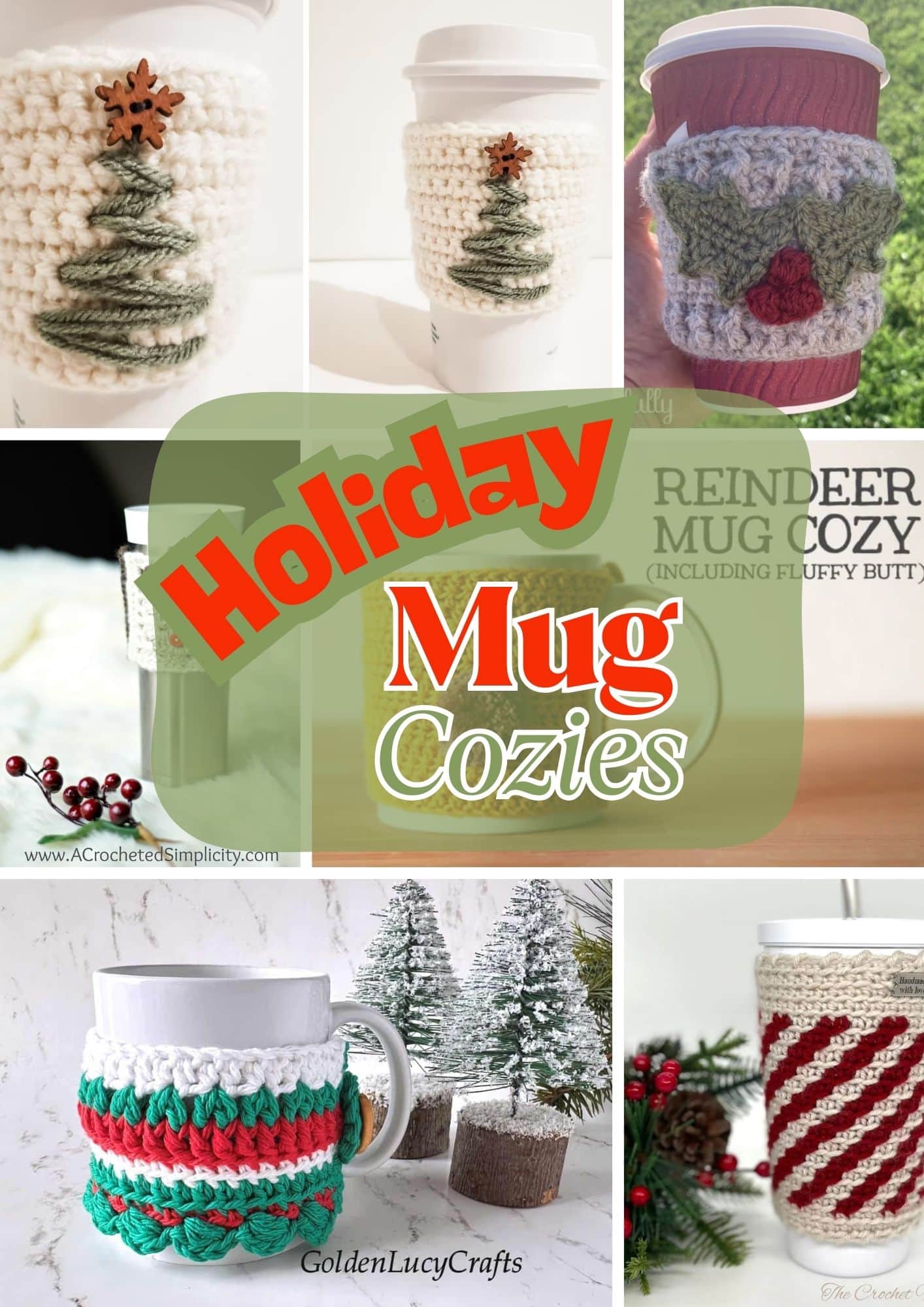 A collage of six festive Christmas Mug Cozy designs, featuring Christmas trees, a reindeer, holly, and candy cane stripes. Displayed on mugs with pine branches and ornaments. Text reads "Holiday Mug Cozies." Free Crochet Patterns included. -Marly Bird