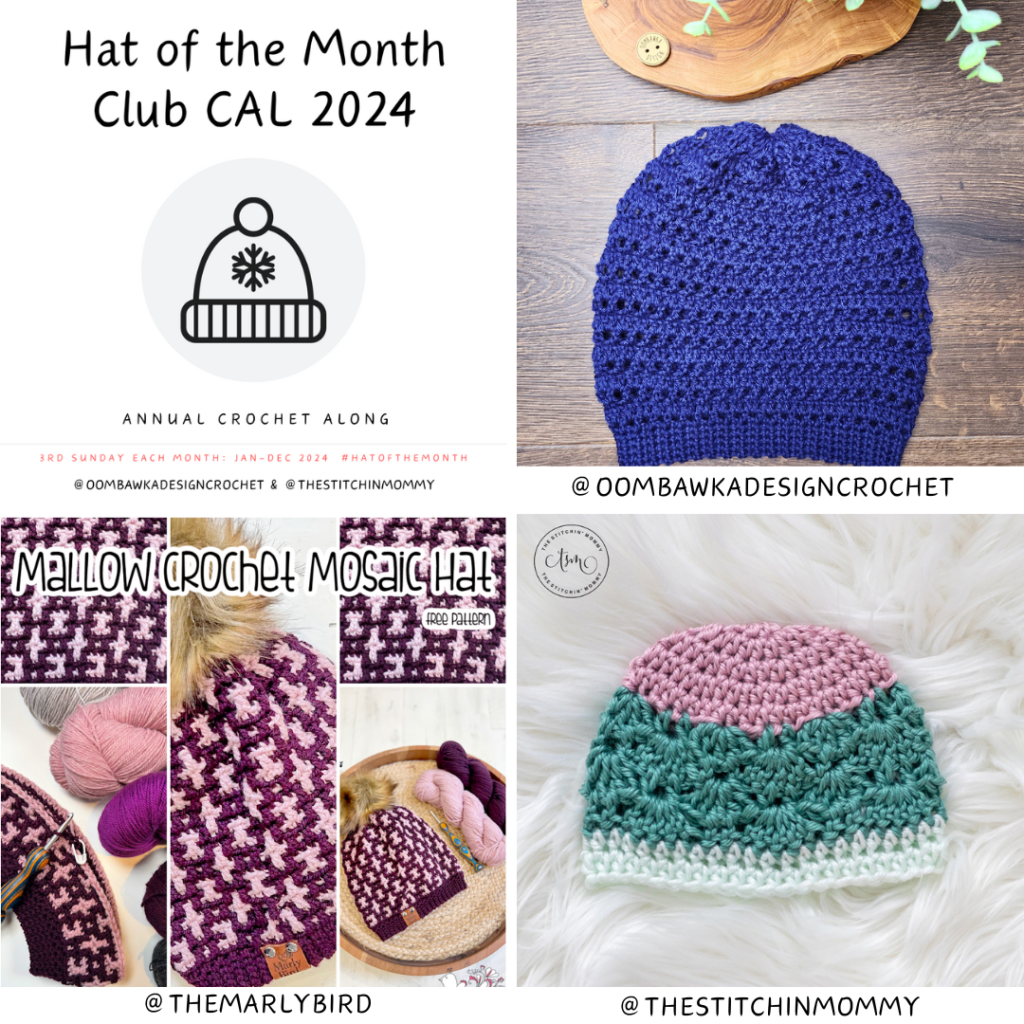 A collage promoting the "Hat of the Month Club CAL 2024" featuring three crochet hat designs: a blue beanie by Oombawka Design Crochet, a Mosaic Crochet Hat by The Marly Bird, and a pink and green textured hat by The Stitchin Mommy. -Marly Bird