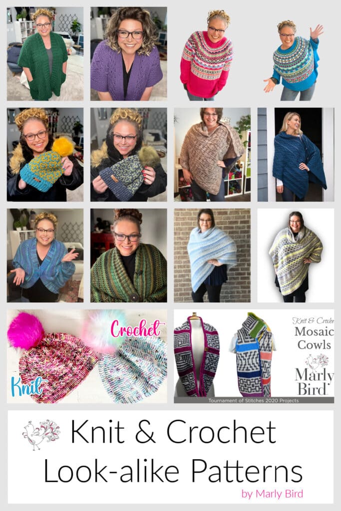 A collage of twelve photos shows women modeling colorful knit and crochet versions of the same pattern in garments and accessories, such as shawls, sweaters, and cowls. Text reads "Knit & Crochet Look-alike Patterns by Marly Bird. -Marly Bird