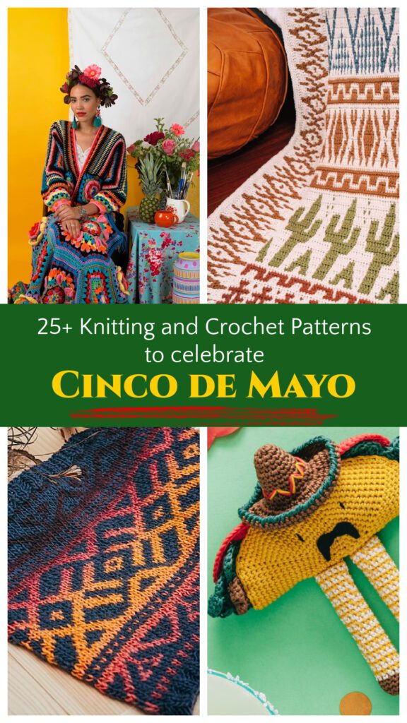 25 plus knitting and crochet patterns to celebrate Mexican heritage and Cinco de Mayo - Marly bird