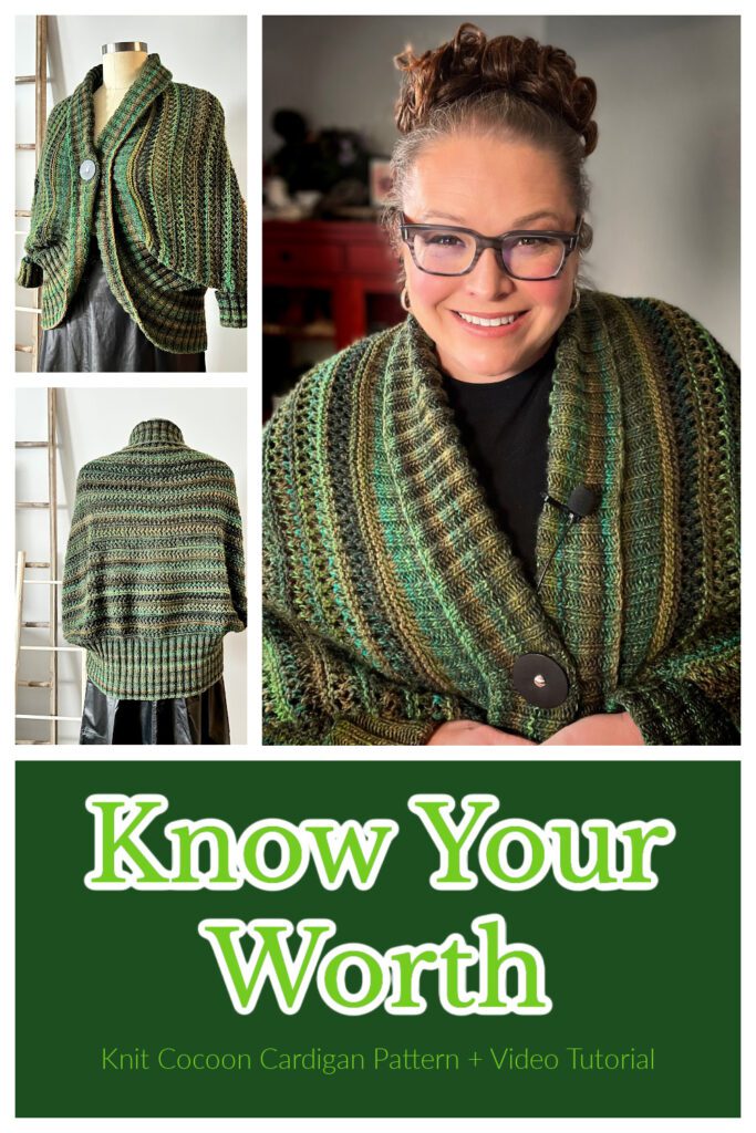 Know Your Worth Knit Cocoon Cardigan Pattern plus Video Tutorial by Marly Bird - Collage of images showing the pattern on Marly, and on a mannequin showing the front and the back views