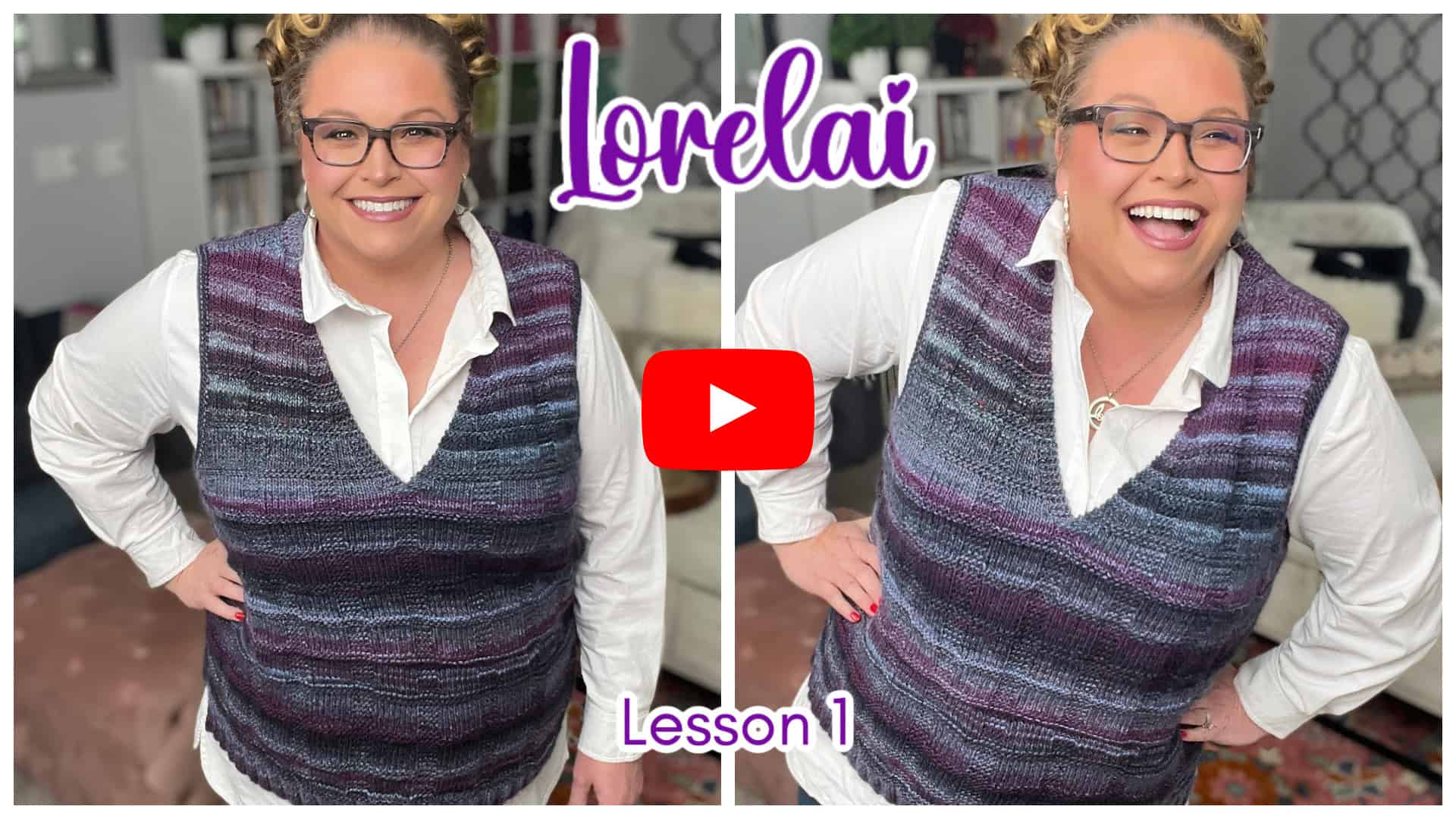 A person smiling, wearing a striped purple and blue knit vest over a white shirt. The image shows two side-by-side photos of the person posing. Text reads "Lorlai" and "Lesson 1: Cast-On" with a YouTube play button icon in the center. -Marly Bird