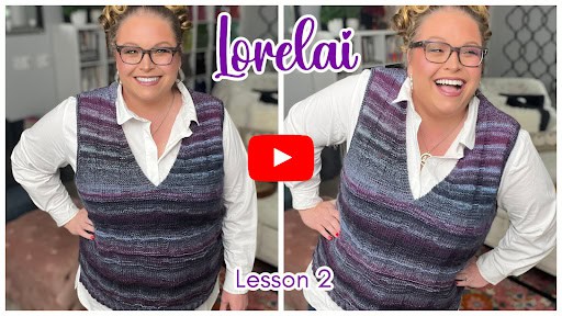 A person smiles and poses while wearing a Lorelai knit vest over a white shirt. The image features a YouTube play button and the text "Lesson 1" at the top and bottom. The background reveals a cozy room with shelves and decor. -Marly Bird