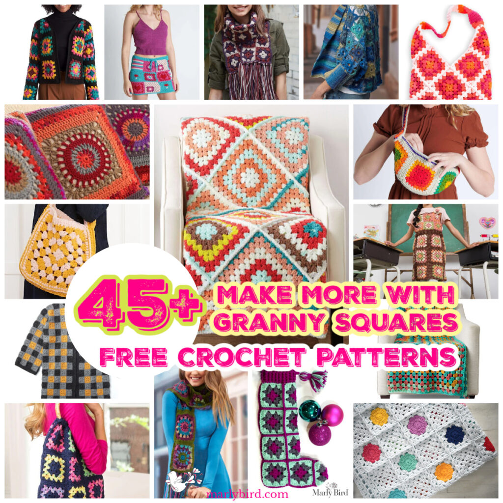 A vibrant collage of crochet projects featuring granny squares showcases blankets, bags, and clothing. The text reads "45+ Make More With Granny Squares Free Crochet Patterns," highlighting the colorful and creative possibilities with crochet granny squares. -Marly Bird