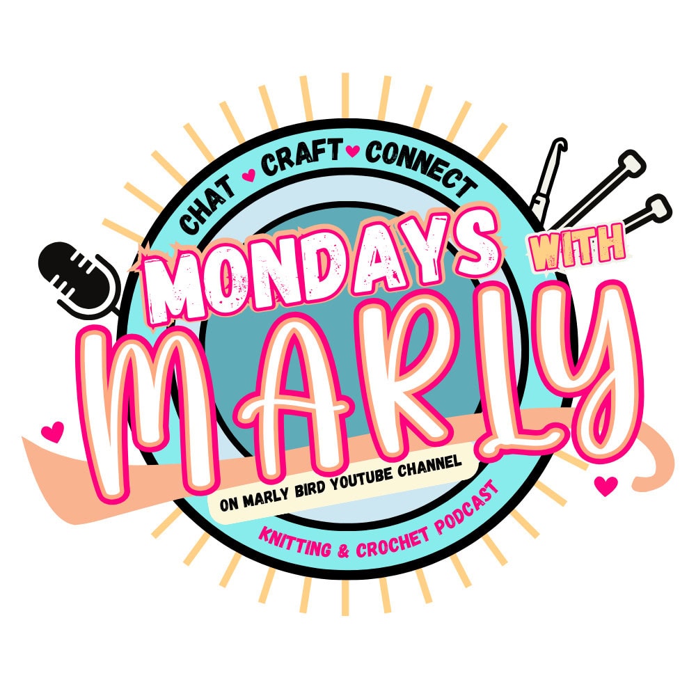 Logo for the "Mondays with Marly Knitting and Crochet Podcast." It showcases a microphone, knitting needles, and a yarn ball. Text reads "Chat, Craft, Connect" and "On Marly Bird YouTube Channel" in bright, bold colors. -Marly Bird