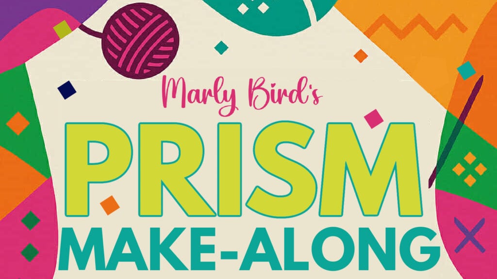 Colorful graphic with yarn and geometric shapes, featuring the text: "Marly Bird's PRISM MAKE-ALONG" in bold letters. Bright pink, green, orange, and teal accents highlight a Spectrum Stitch or Crochet Swoncho Free Pattern. -Marly Bird