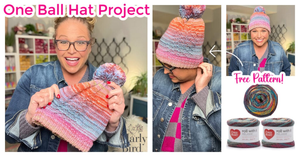 A woman in glasses and a denim jacket presents a colorful knit hat with a pom-pom. The image features her wearing the hat, surrounded by gorgeous yarn skeins labeled “Roll With It,” plus “One Ball Hat Project” and “Free Pattern!” text. -Marly Bird