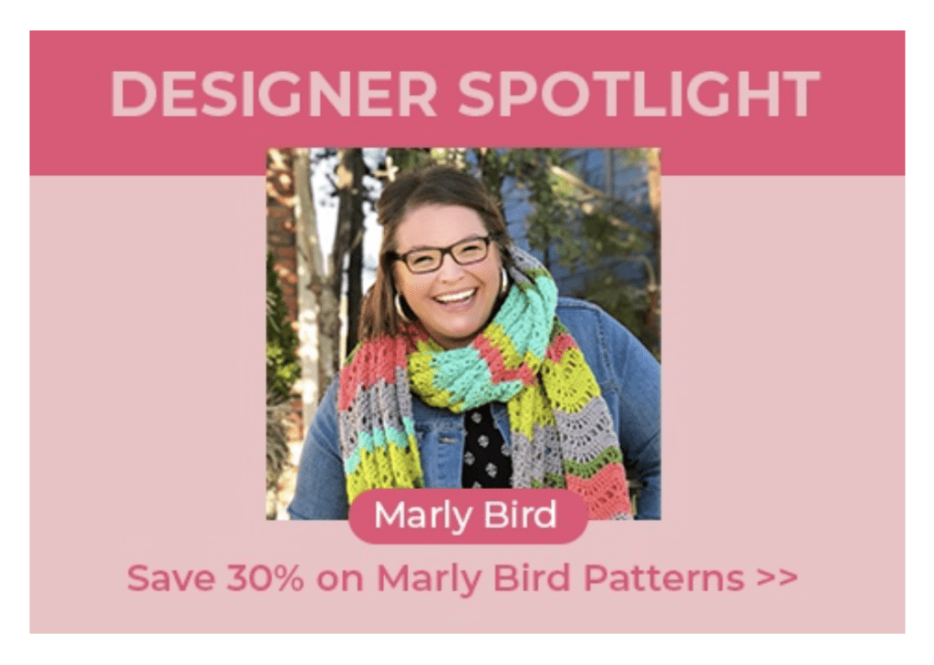 Designer Spotlight Marly Bird for WeCrochet - Get 30% off Marly Bird Patterns on the WeCrochet website May 1-31, 2023