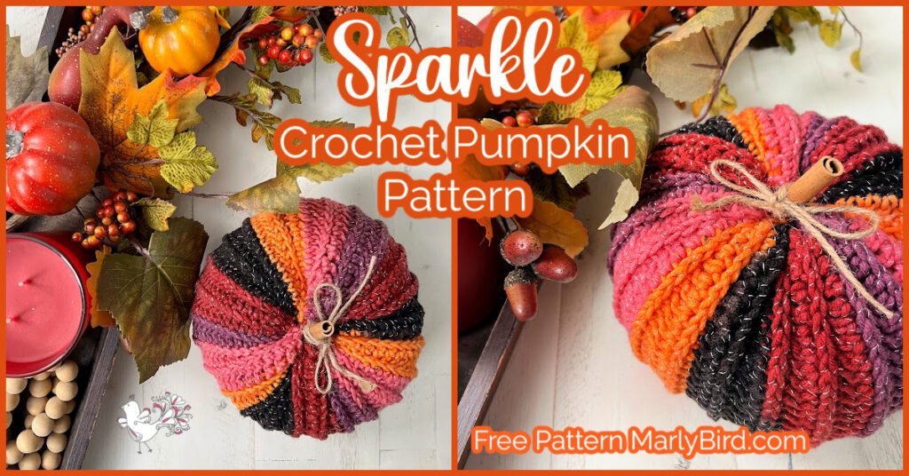 A split image showcases a vibrant crochet pumpkin pattern in autumn colors (red, orange, black, and pink) with a bow on top. It's artfully displayed among fall decor including artificial leaves, berries, and small gourds. Text reads "Sparkle Crochet Pumpkin Pattern" and "Free Pattern MarlyBird.com". -Marly Bird