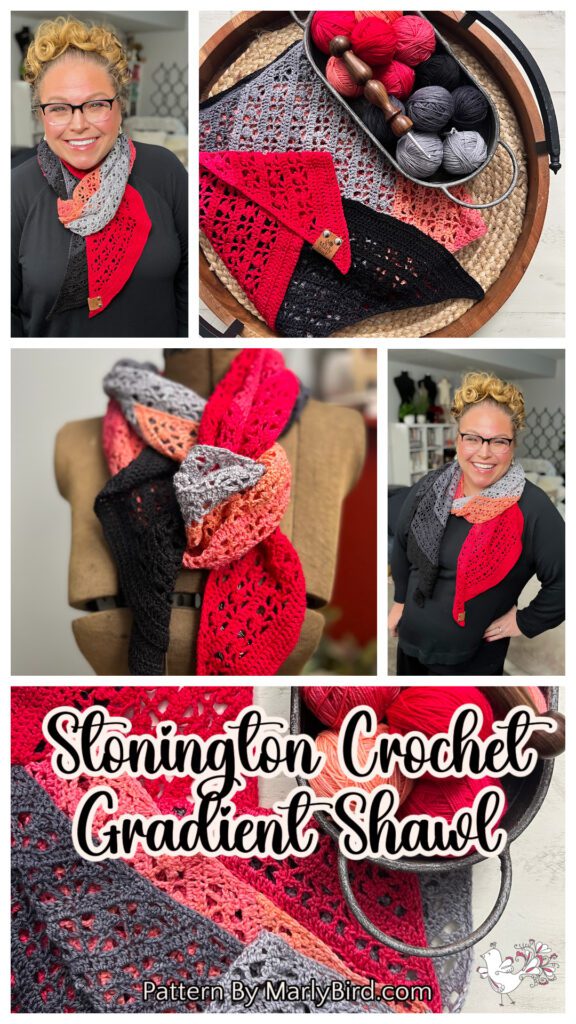 Collage featuring a Stonington Crochet Gradient Shawl in red, pink, and gray shades. Includes yarn balls, detailed crochet patterns, and a person wearing the shawl. Text: "Pattern by Marly Bird. -Marly Bird