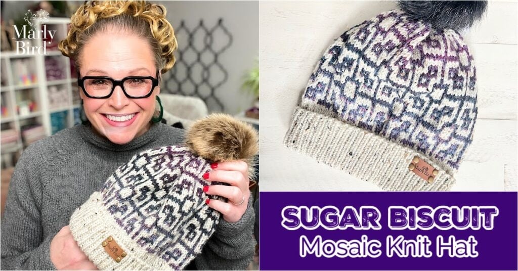A smiling woman with glasses holds up a white knit hat with a dark geometric pattern and a fur pom-pom. Next to her is a close-up of the Marly Bird Sugar Biscuit Knit Hat Pattern with the text: "SUGAR BISCUIT Mosaic Knit Hat. -Marly Bird
