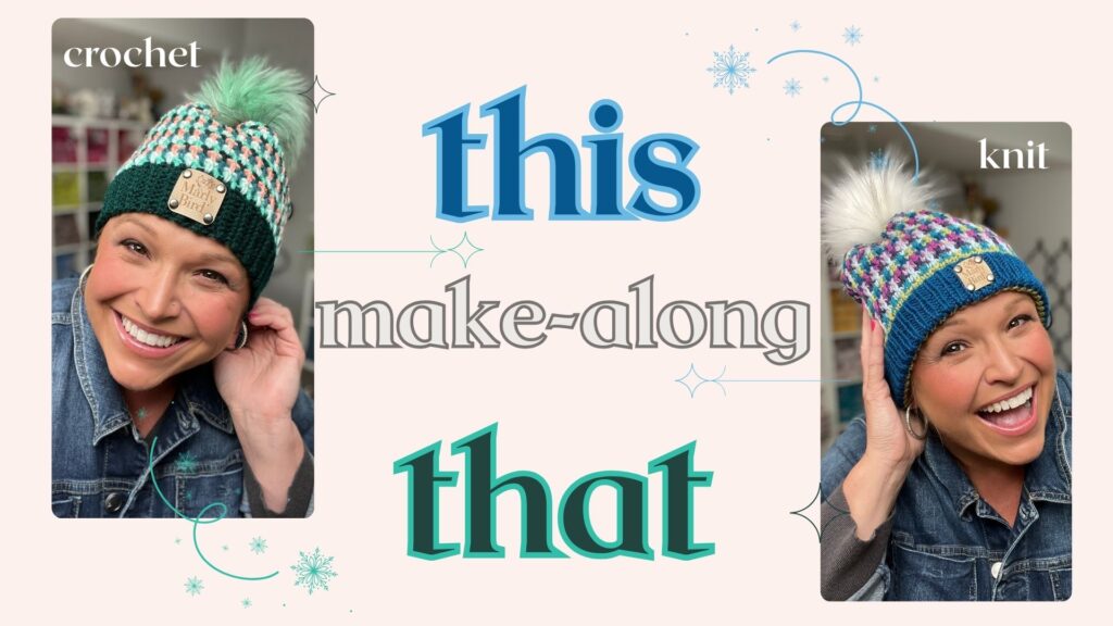 A smiling person wears a multicolored beanie on the left labeled "crochet" and on the right labeled "knit"; “this make-along that” appears between them. Snowflake designs accent the background, celebrating stash-busting Knit & Crochet Hat Patterns. -Marly Bird