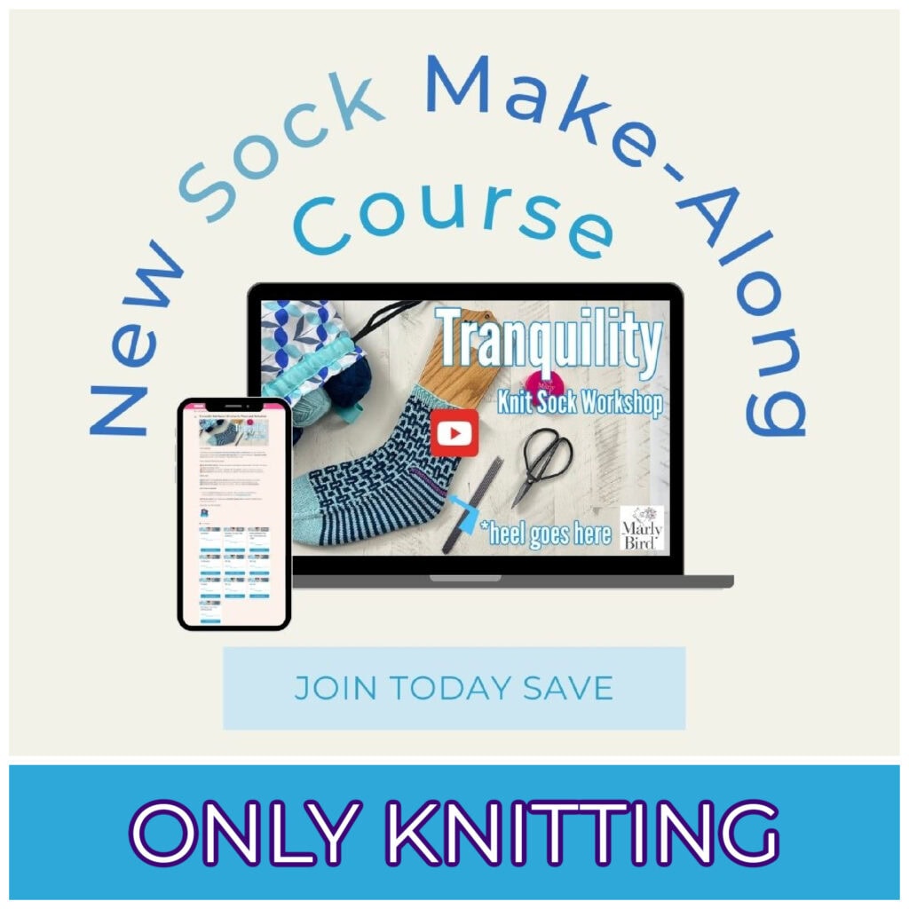 Promotional image for the "Tranquility Knit Sock Workshop 2024," a make-along course featuring a laptop and smartphone showcasing course content. Text reads "Join Today Save" and "Only Knitting" at the bottom. Get ready to cozy up your feet sock game!. -Marly Bird