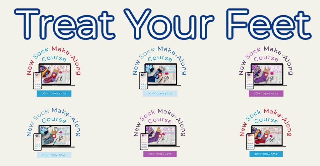 The image features "Treat Your Feet" at the top, with six identical graphics below. Each graphic showcases a laptop displaying a 2024 sock-making course, complete with the text "New Sock Make-Along Course" and a "Join Today" button. -Marly Bird