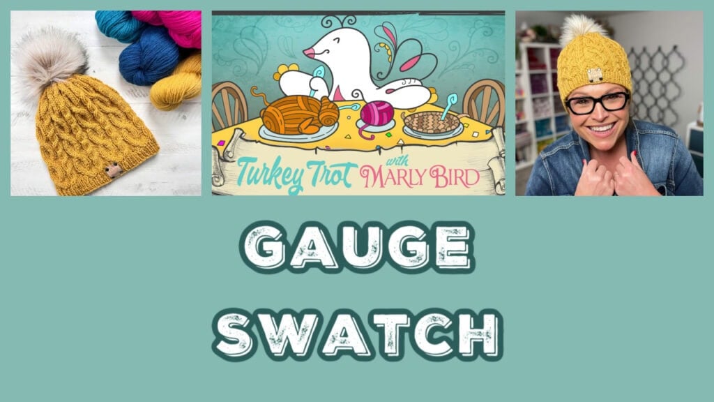 A yellow cabled knit hat with a fur pompom, colorful yarn, a cartoon turkey with yarn balls, a smiling woman wearing the hat, and the words "Gauge Swatch" in bold white text on a teal background. -Marly Bird