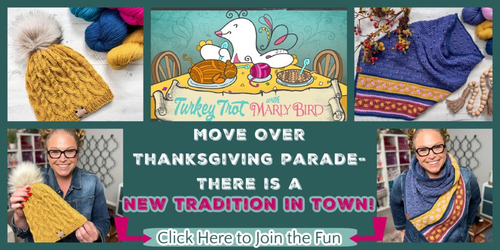 A colorful banner for “Turkey Trot with Marly Bird” features knit hats, a Keystone Cabled Knit Hat, a shawl, a cartoon turkey with Thanksgiving food, and a woman smiling while holding her knitted creations. Text invites viewers to join the new Thanksgiving tradition. -Marly Bird