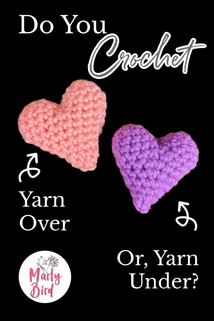 Black background with 2 single crochet hearts. Peach color on left worked in yarn over single crochet, lavender heart on right worked in yarn under single crochet. Test asking question: Do you crochet yarn over or yarn under? Marly Bird