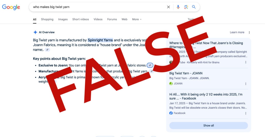 A Google search results page displays details on "who makes Big Twist Yarn," but a bold, red diagonal text overlay labeled "FALSE" dominates the content. -Marly Bird